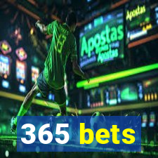 365 bets